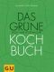 [GU 01] • Das grüne nicht nur vegetarische Kochbuch